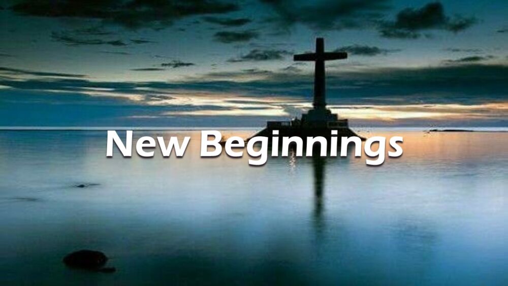New Beginnings