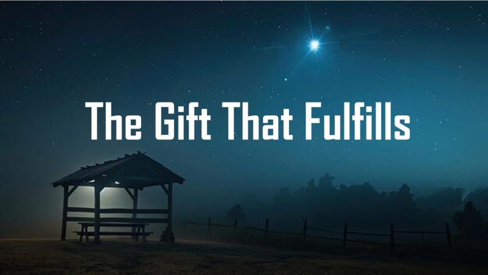 The Gift That Fulfills